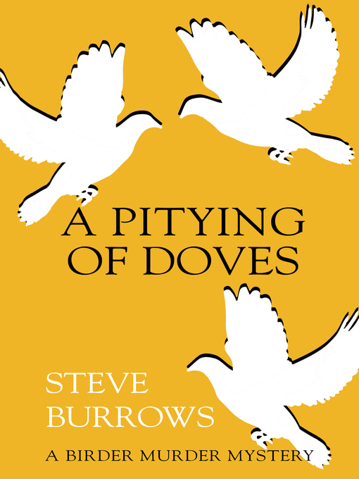 Title details for A Pitying of Doves by Steve Burrows - Available